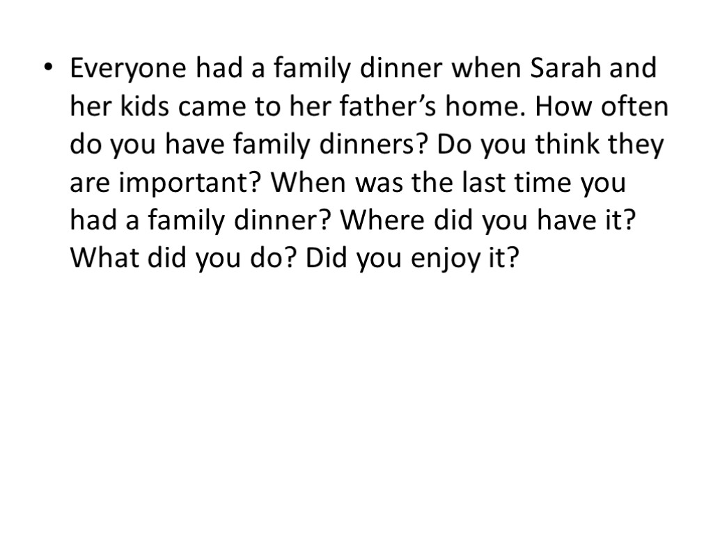 Everyone had a family dinner when Sarah and her kids came to her father’s